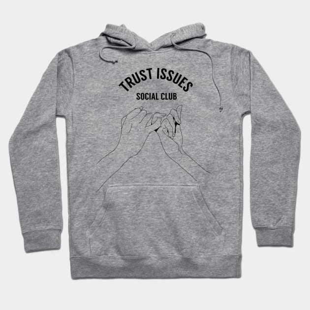 Pinky Promise Trust Issues Social Club Hoodie by bfwswag